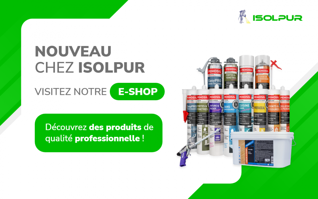 Découvrez notre nouvel E-shop chez Isolpur